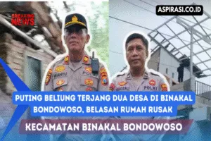Puting Beliung Terjang Dua Desa di Binakal Bondowoso, Belasan Rumah Rusak